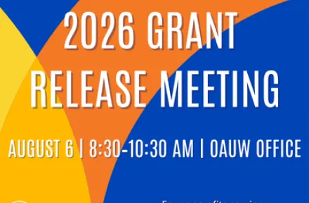 2026 Grant Release Meeting is August 6, 8:30-10:30am at the OAUW office